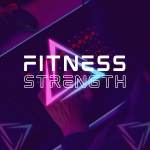 FITNESS & STRENGTH